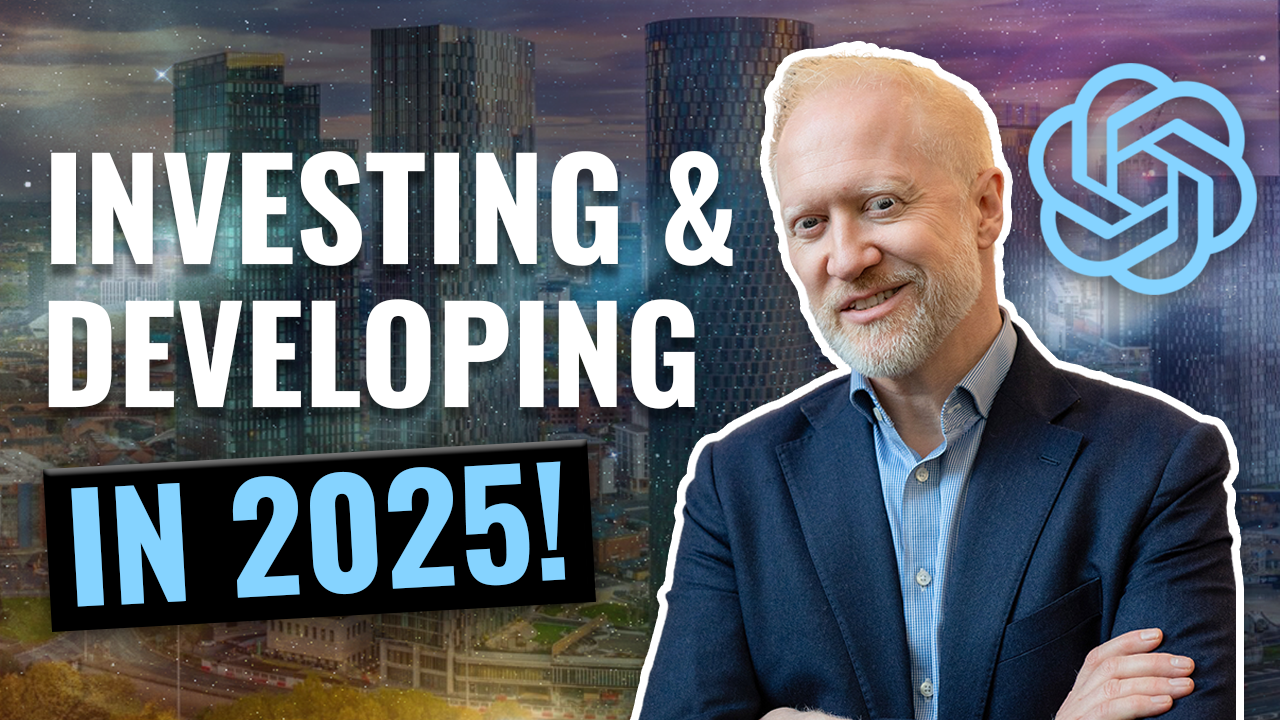 Investing and Developing Property in 2025 – What You Should Know