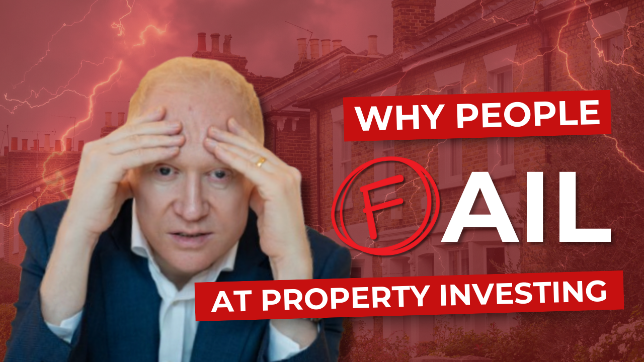 Why Most People Fail at UK Property Investing – Common Pitfalls