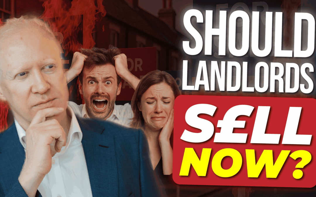 Should Landlords Sell Now or Stay In? The Truth UK Landlords Need to Consider